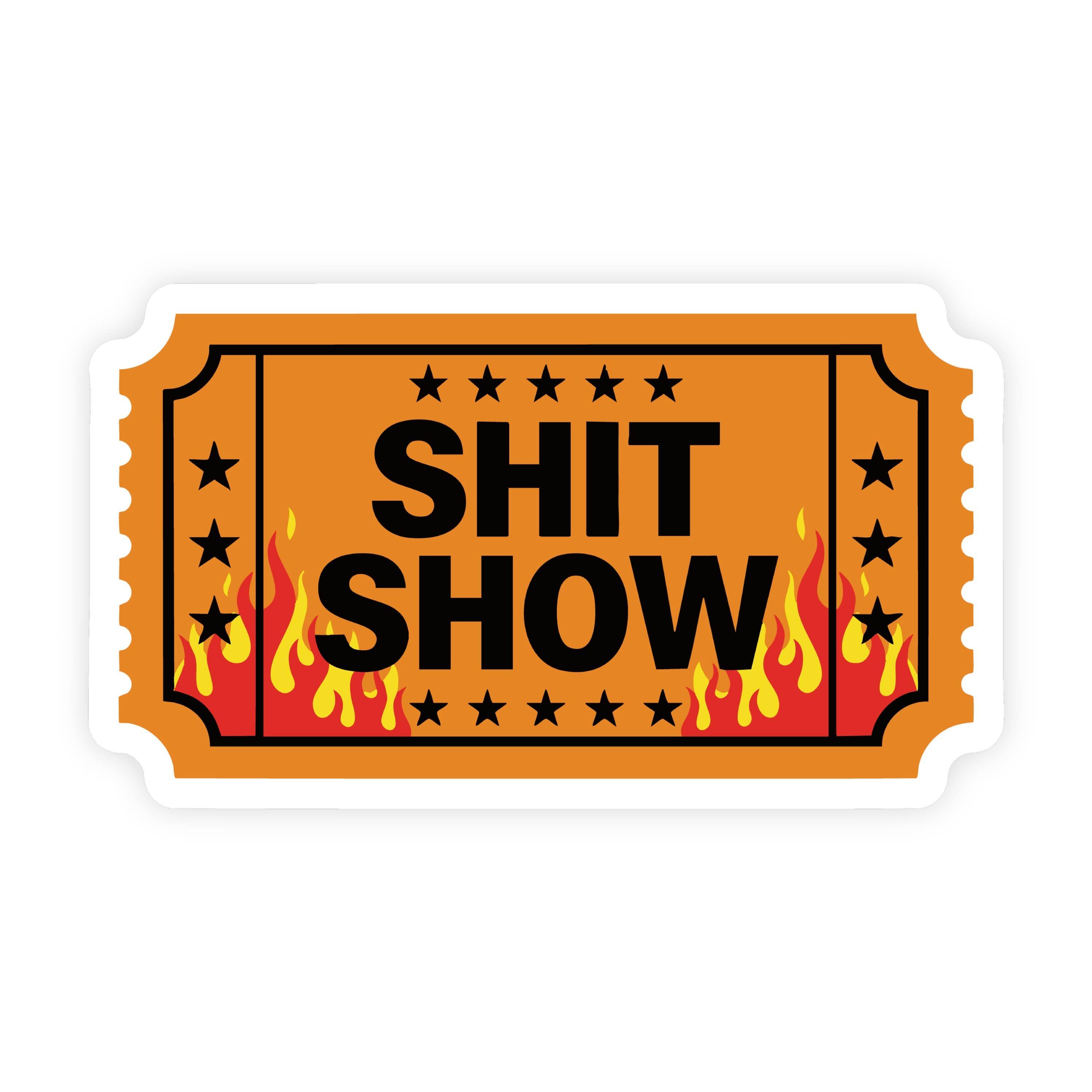 Ticket To The Shit Show Flaming Sticker