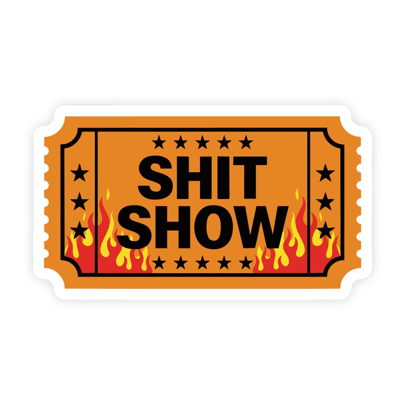 Ticket To The Shit Show Flaming Sticker