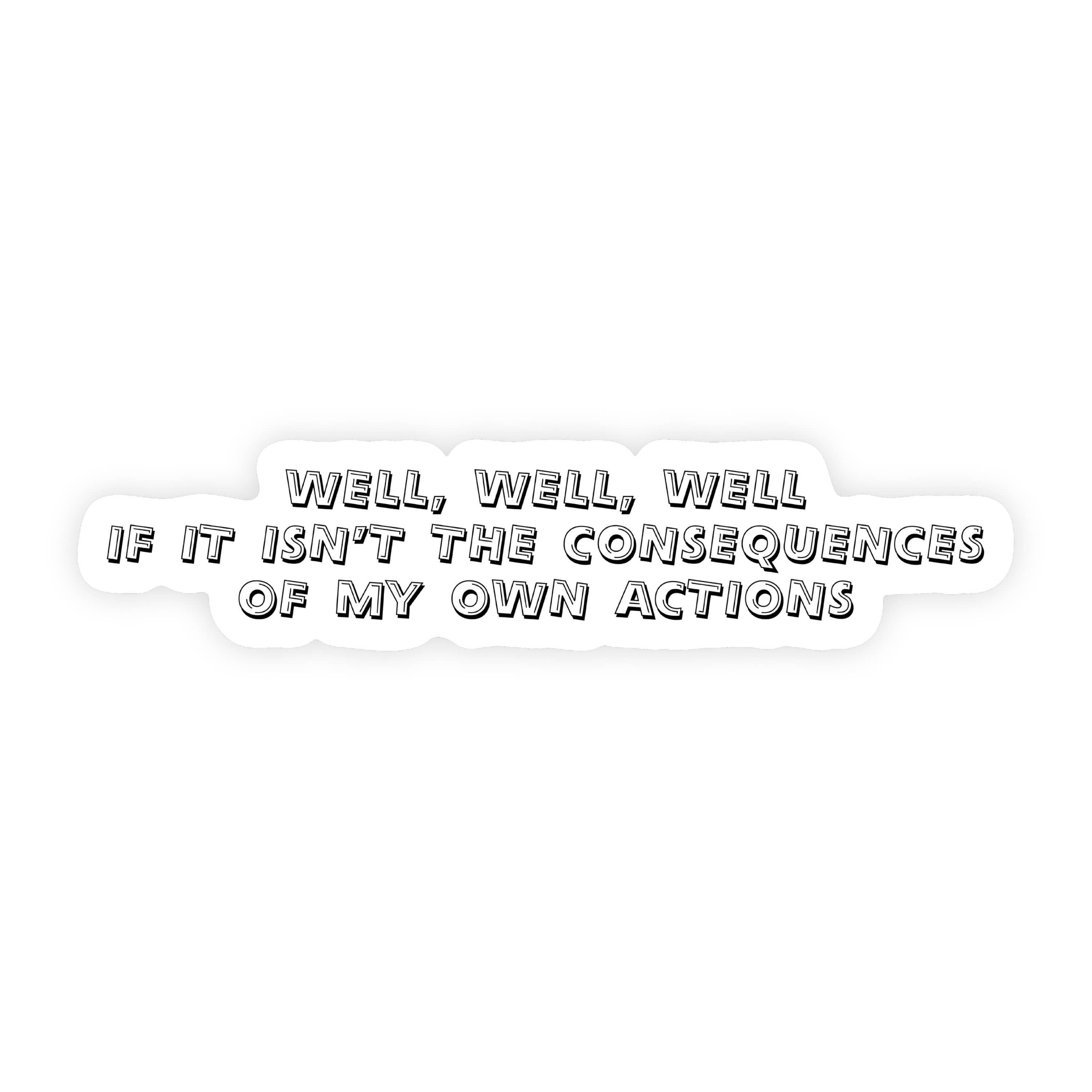 Consequences Of My Own Actions Retro Text
