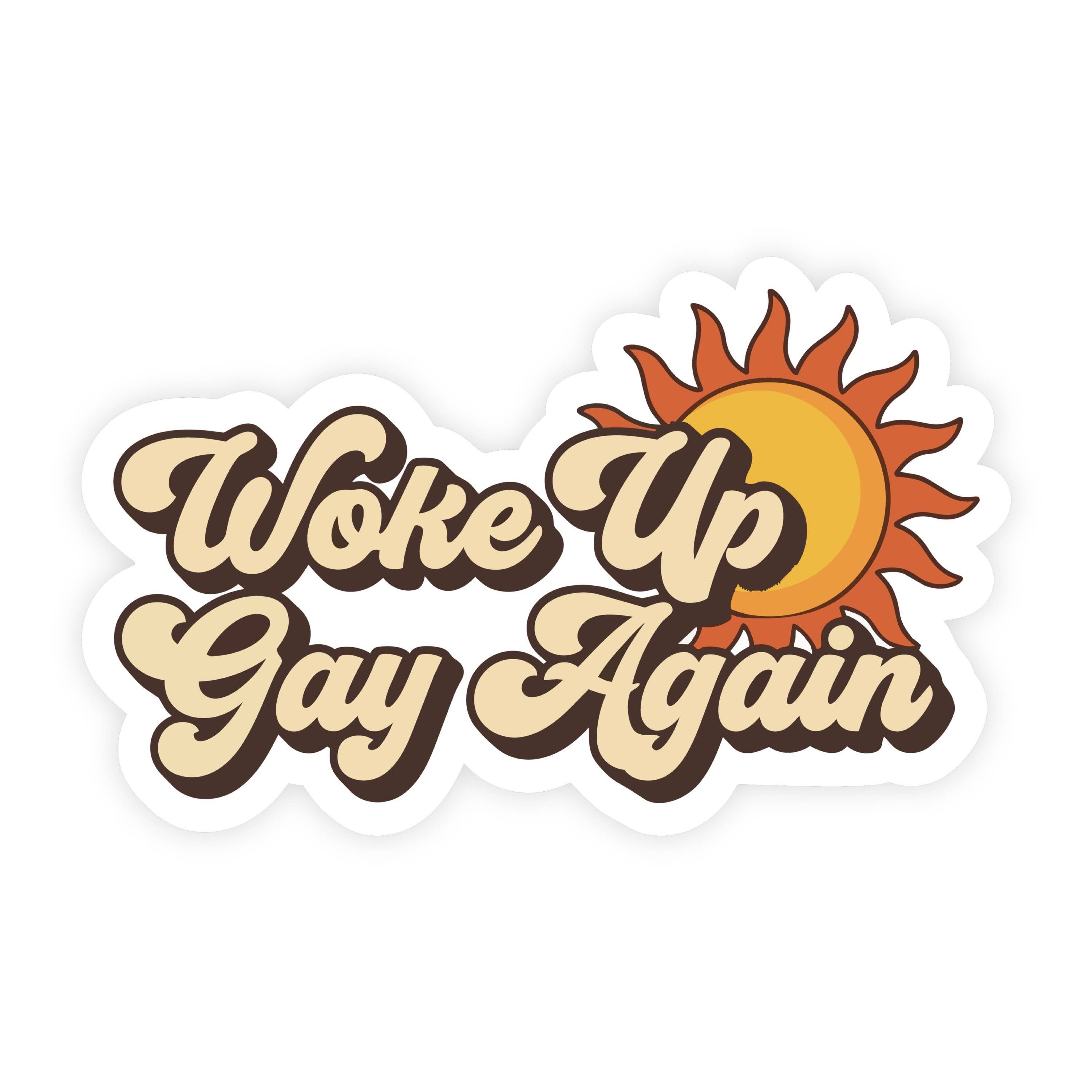 Woke Up Gay Again Vintage 70s Sticker