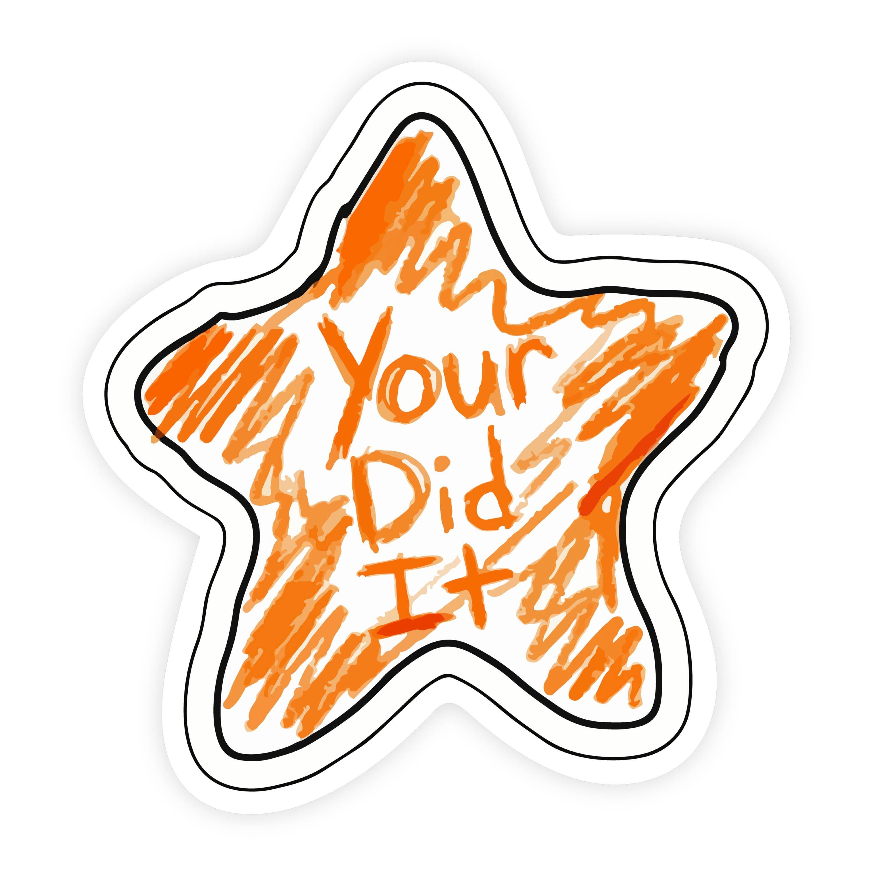 Your Did It Star Orange Bad Drawing Sticker