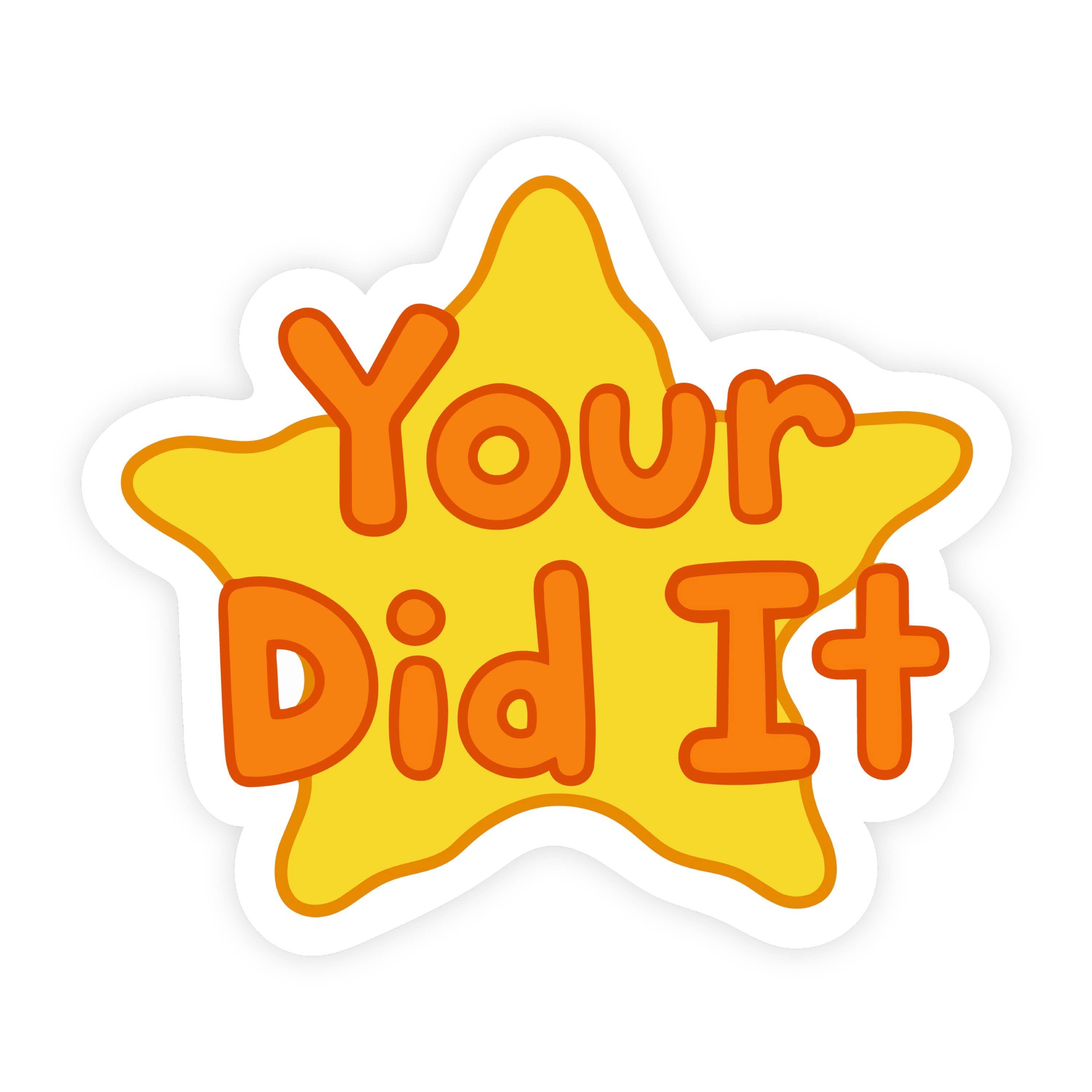 Your Did It Star Bad Drawing Sticker