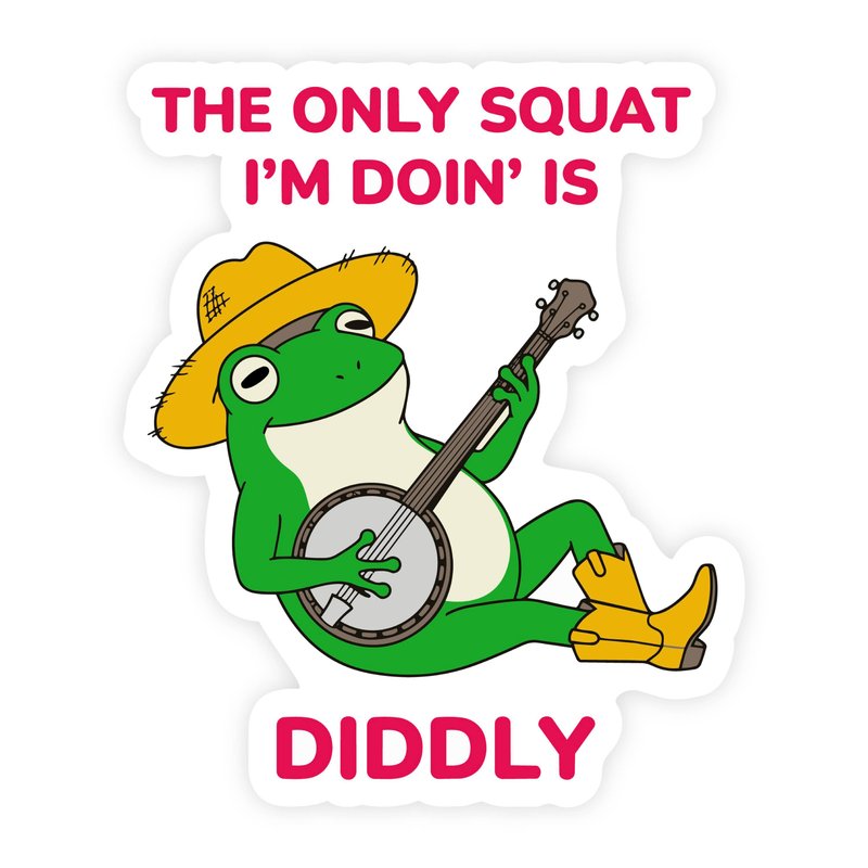 Banjo Farm Frog Only Squat I'm Doin Is Diddly Sticker