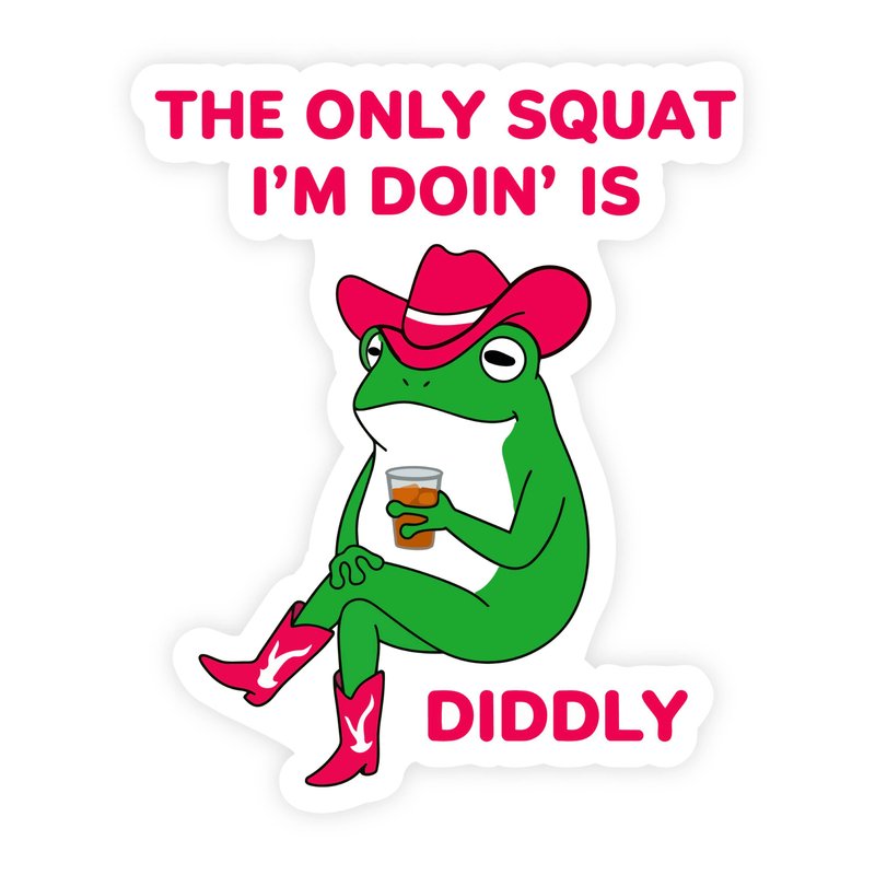 Drink Sippin Frog Only Squat I'm Doin Is Diddly Sticker