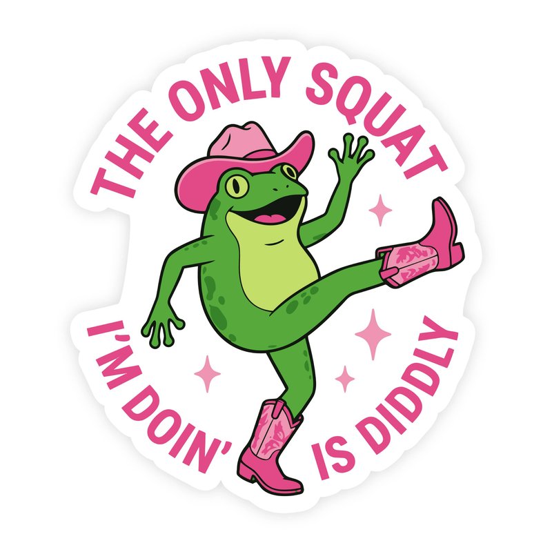 Dancing Cowboy Frog Only Squat I'm Doin Is Diddly Sticker
