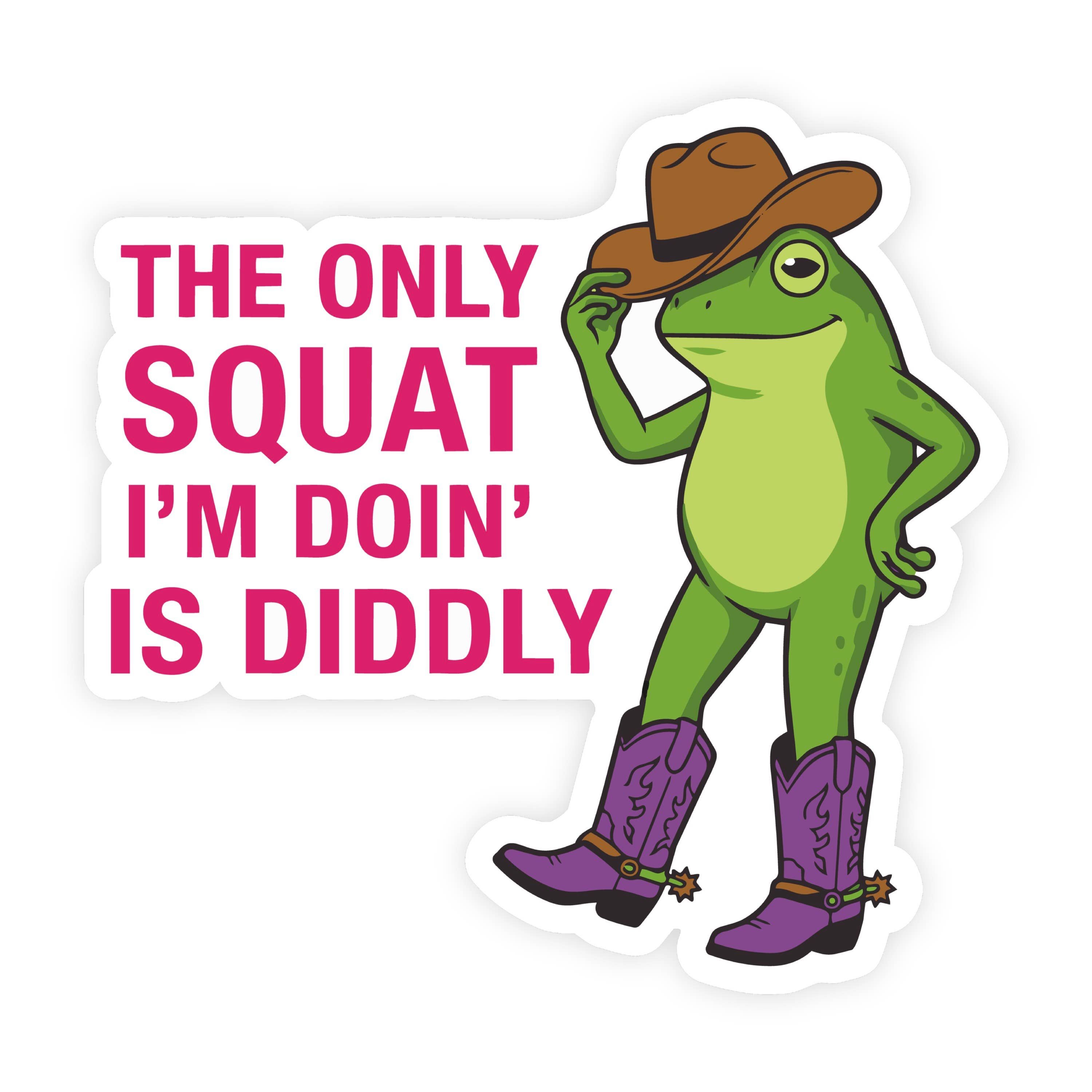 Hats Off Frog Only Squat I'm Doin Is Diddly Sticker