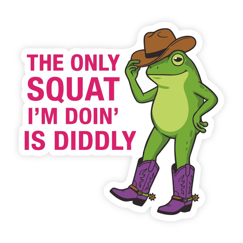 Hats Off Frog Only Squat I'm Doin Is Diddly Sticker