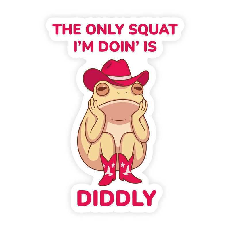 Pink Frog Only Squat I'm Doin Is Diddly Sticker