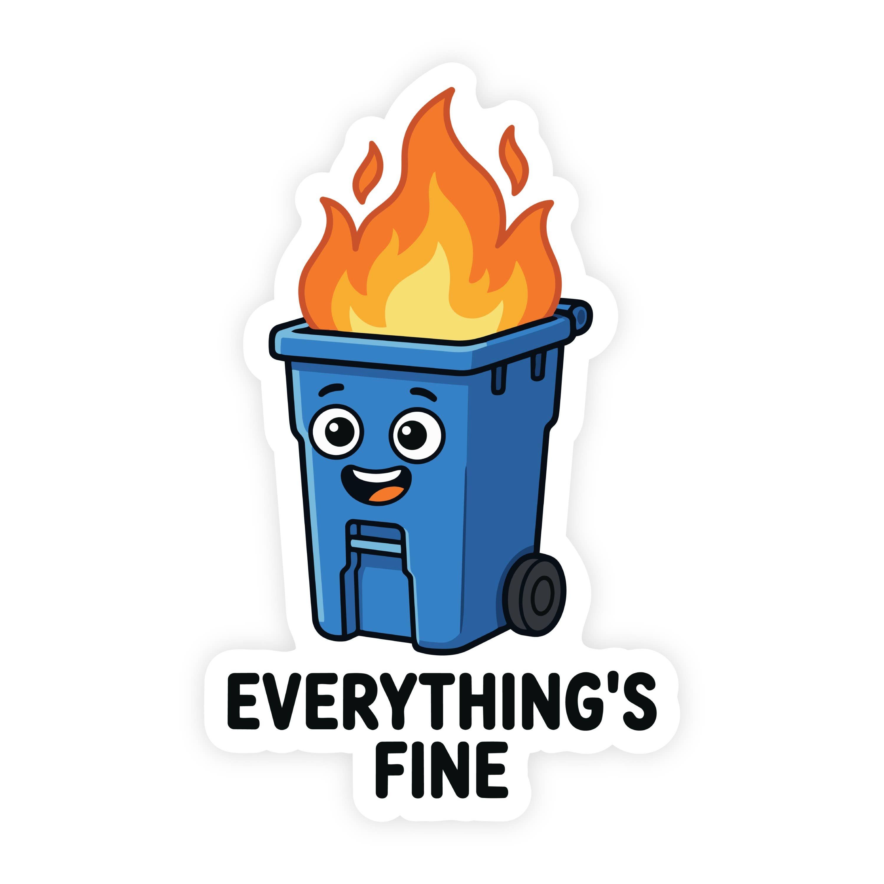 Everything's Fine Blue Trash Can Fire Sticker
