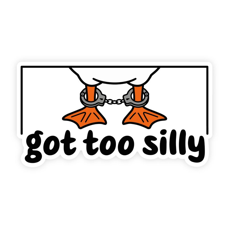 Got To Silly Goose Arrested Goose Bumper Sticker