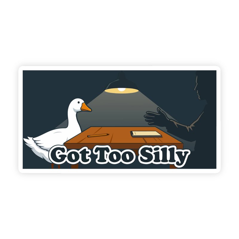 Got To Silly Goose Police Interrogation Bumper Sticker