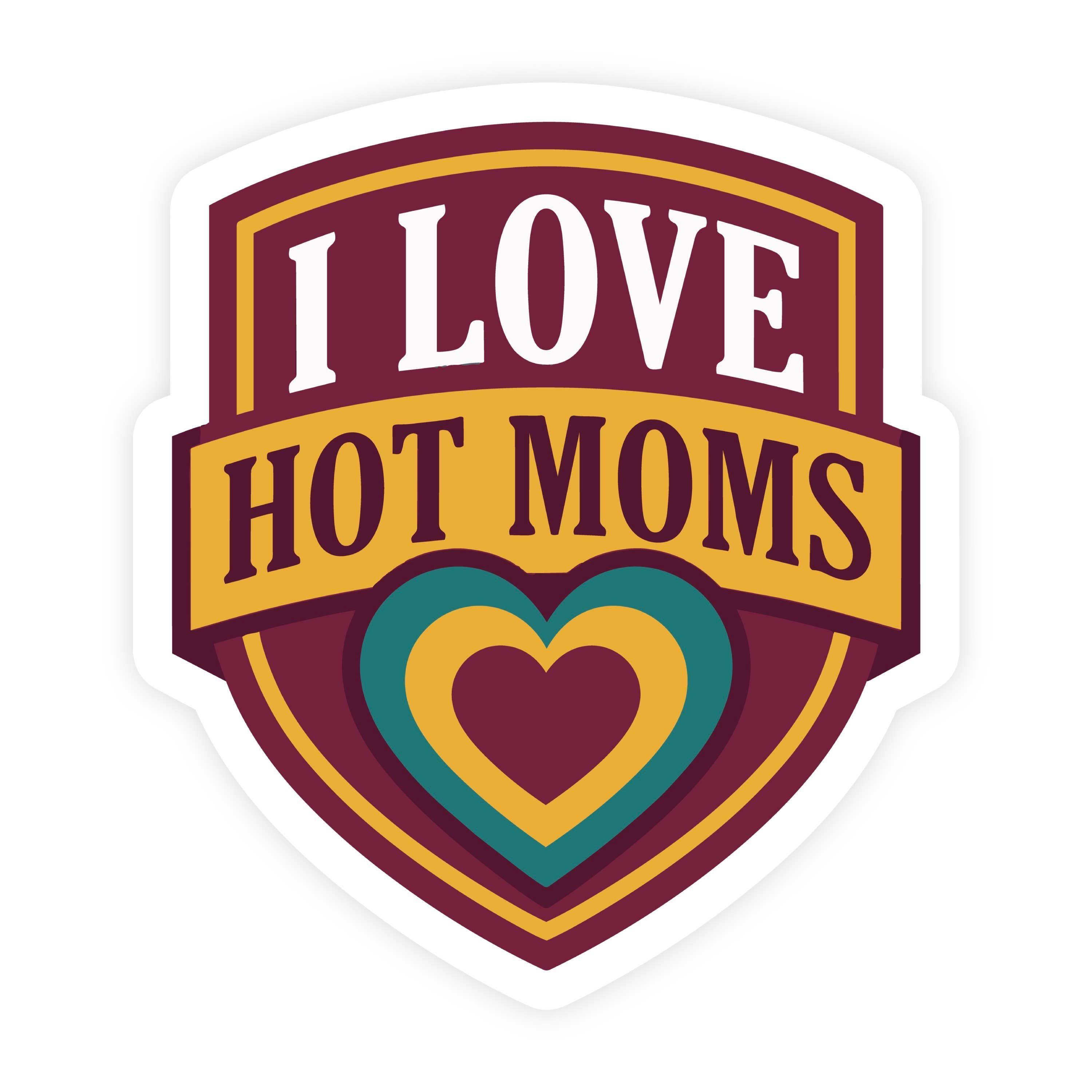 I Love Hot Moms Retro Vintage Badge Sticker