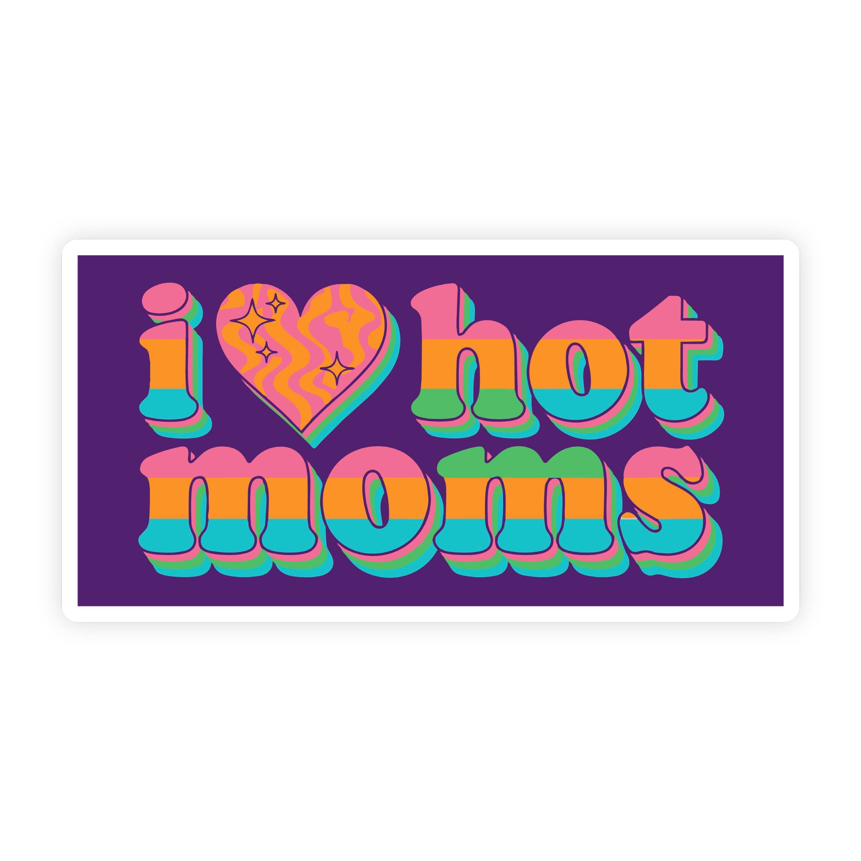 I Love Hot Moms Groovy Retro Bumper Sticker
