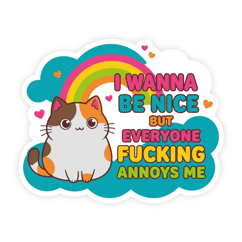 I Wanna Be Nice But Everyone Annoys Me Cat Sticker