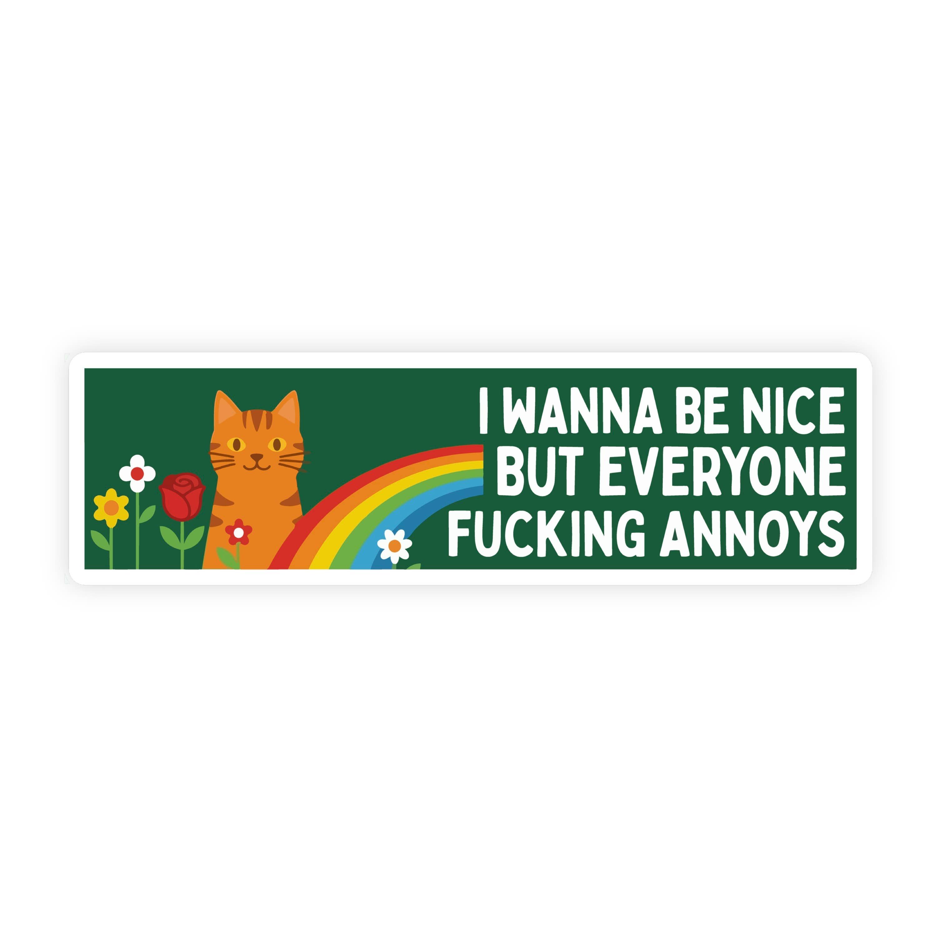 I Wanna Be Nice Farm Style Orange Cat Bumper Sticker