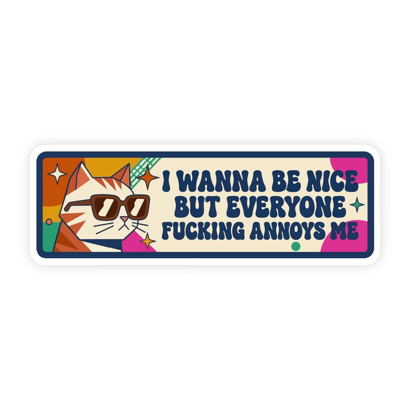 I Wanna Be Nice Retro Cool Groovy Cat Bumper Sticker