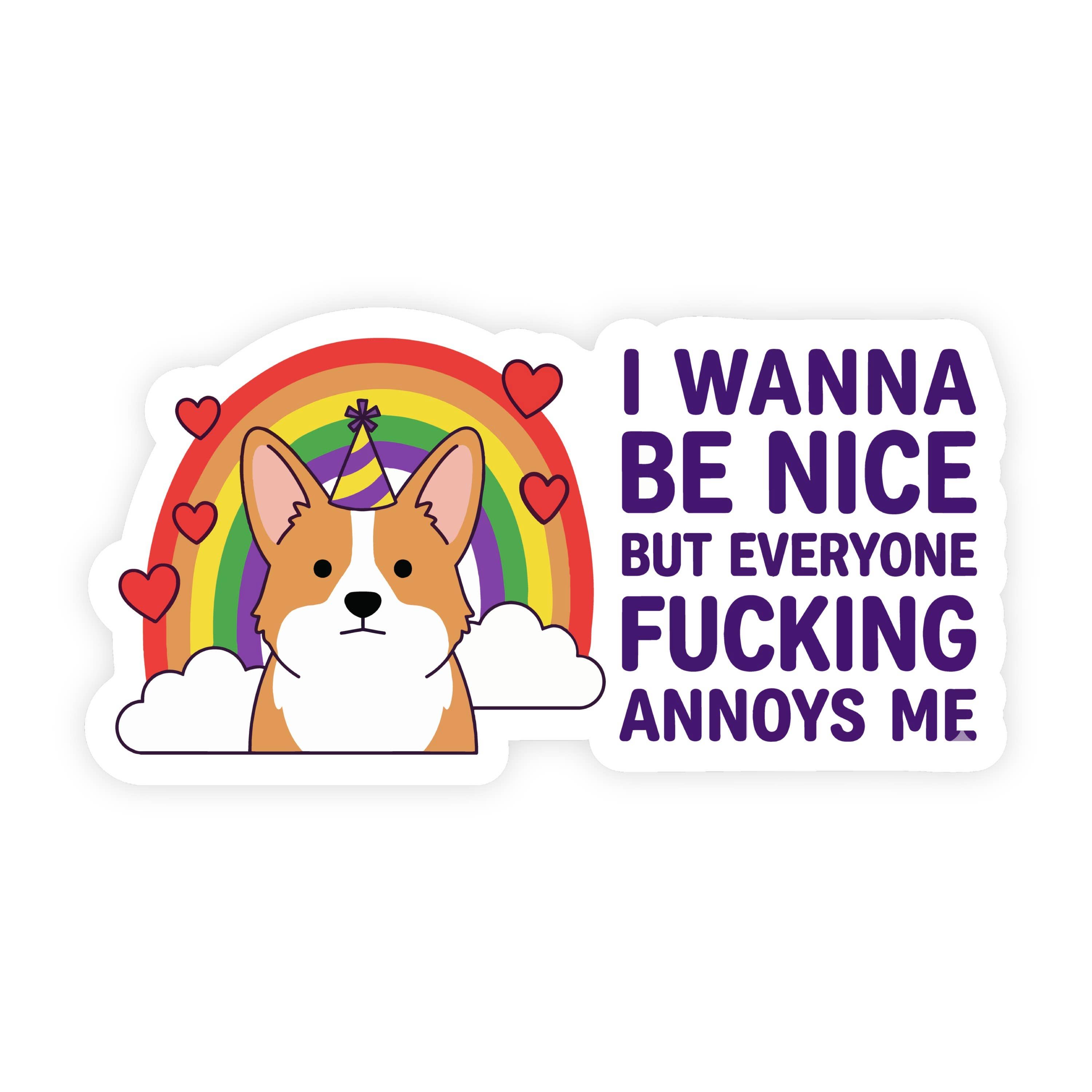 I Wanna Be Nice But Everyone Annoys Me Party Dog Sticker