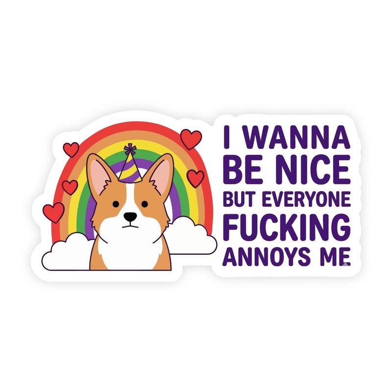 I Wanna Be Nice But Everyone Annoys Me Party Dog Sticker