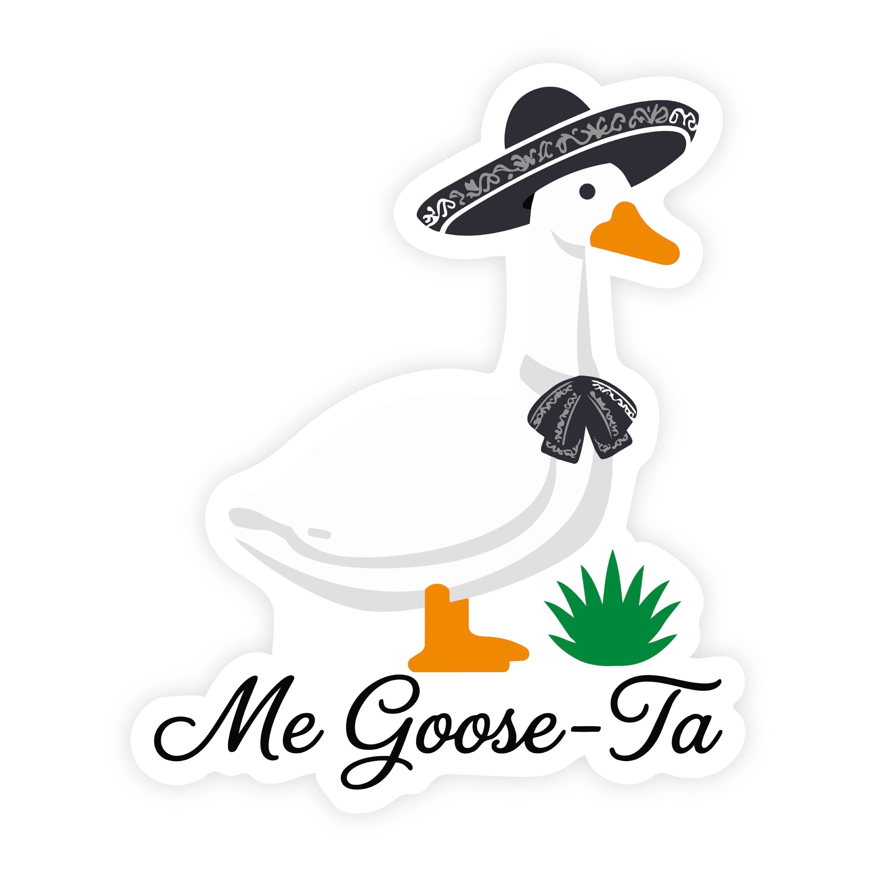 Me Goose Ta Mariachi Goose Sticker