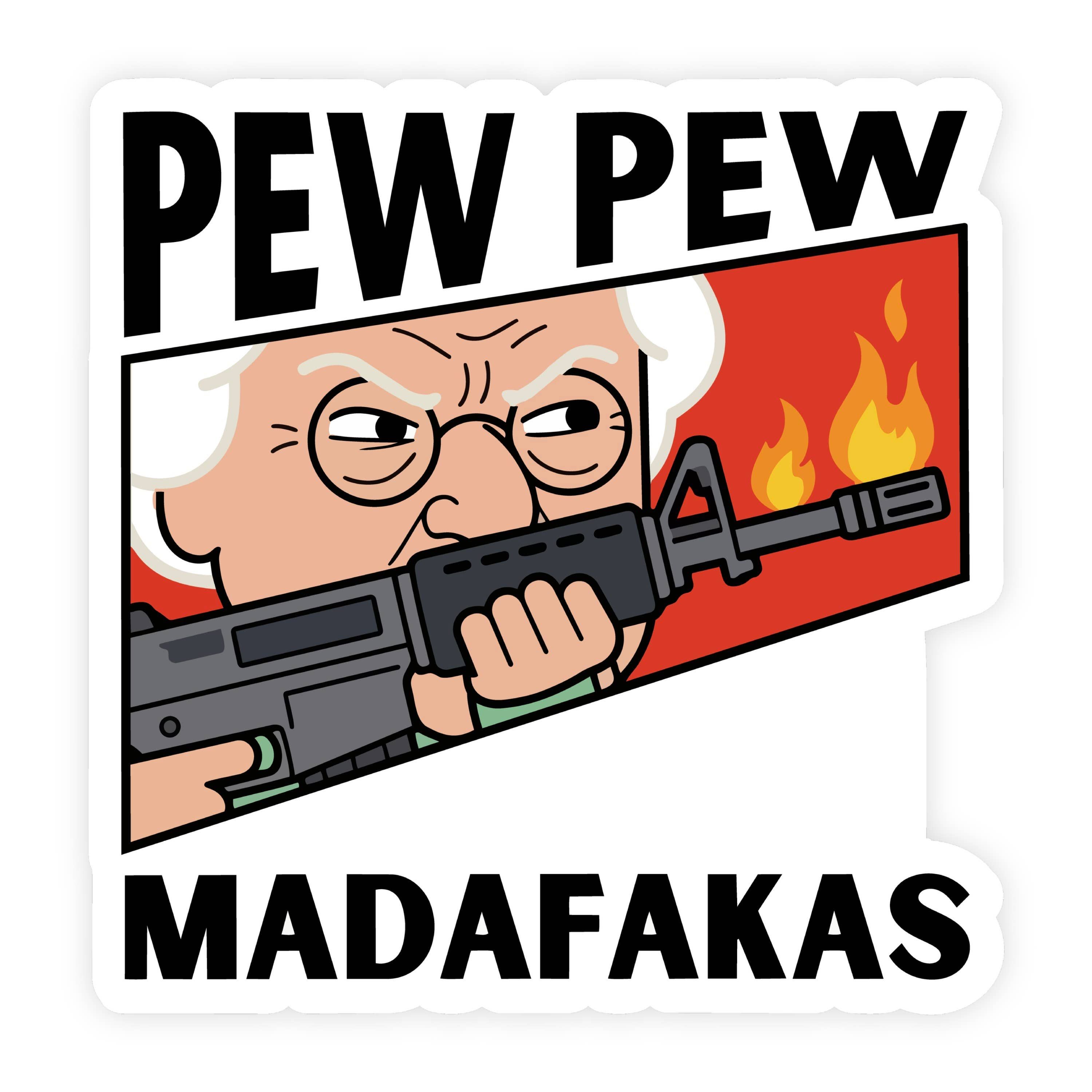 Pew Pew Muddafuckas Tactical Granny Sticker
