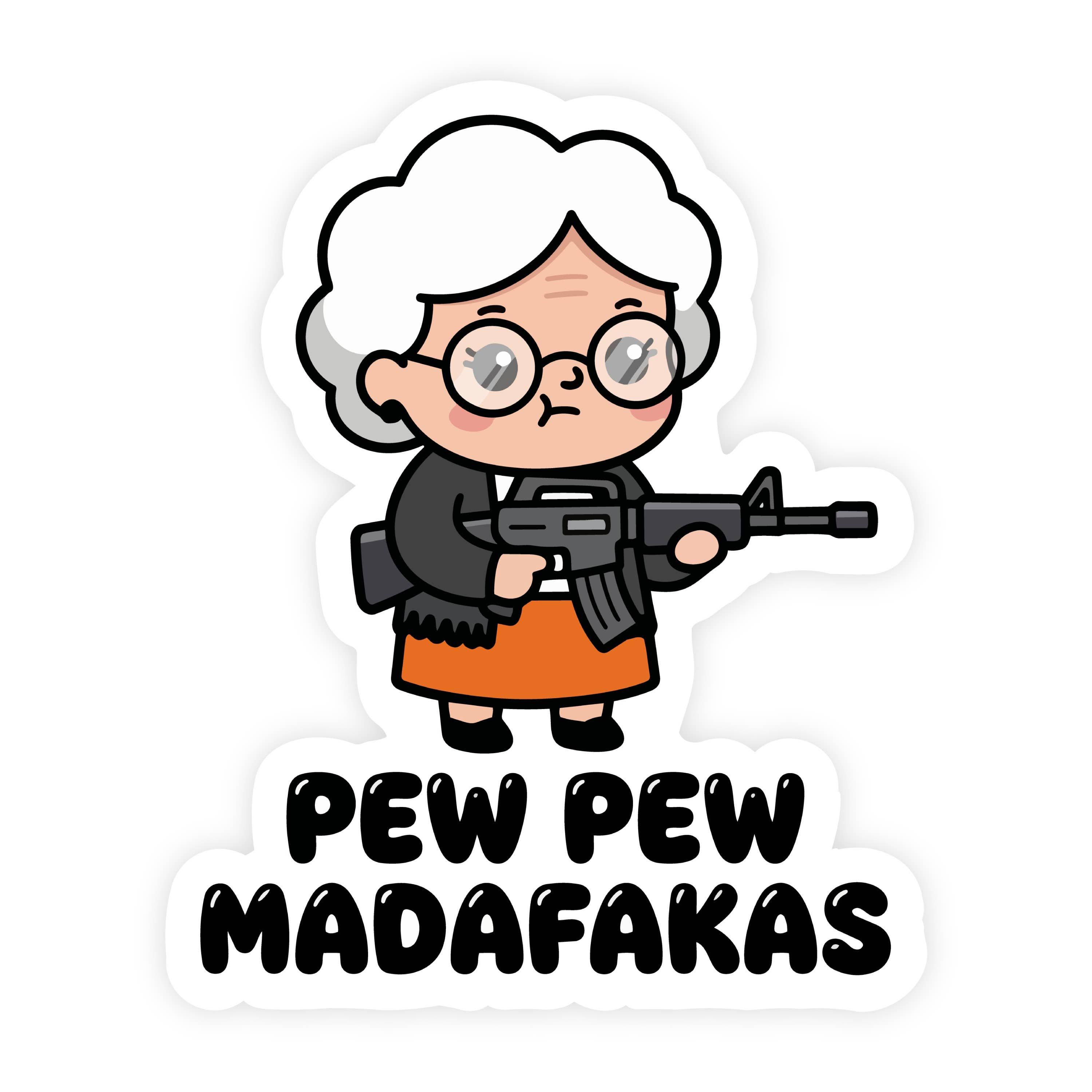 Pew Pew Muddafuckas Kawaii Granny Sticker