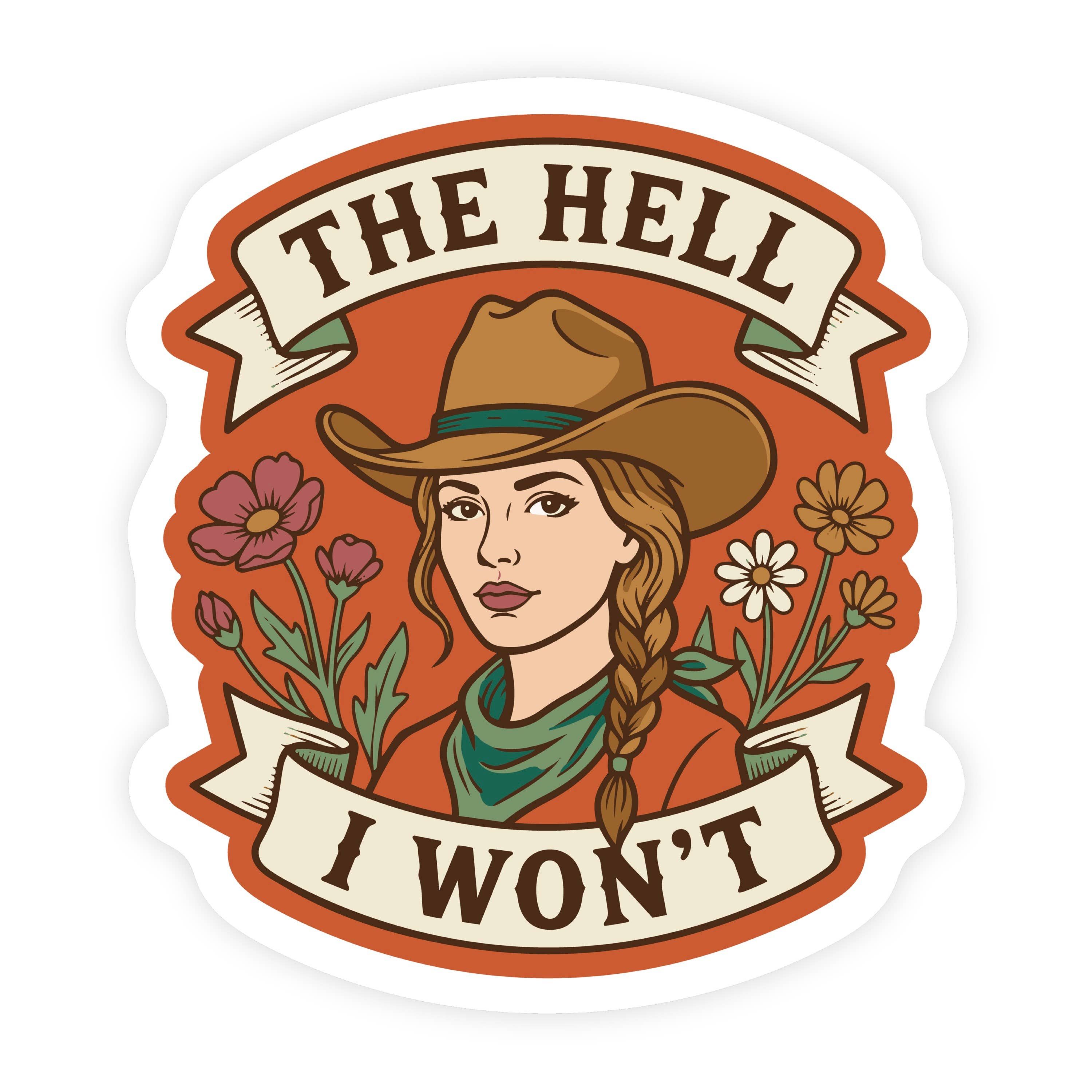 The Hell I Won't Vintage Floral Cowgirl Sticker