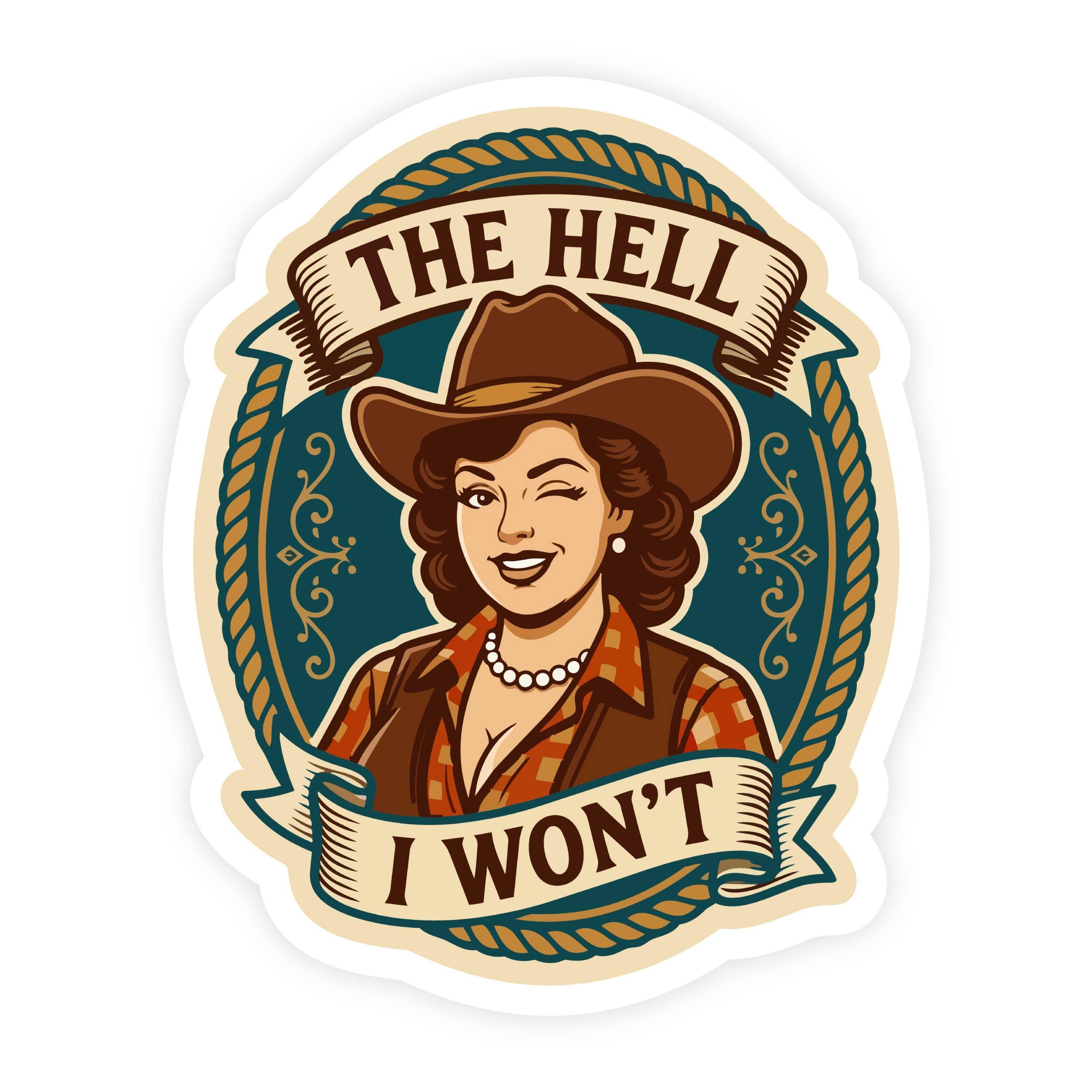 The Hell I Won't Vintage Winking Country Girl Sticker