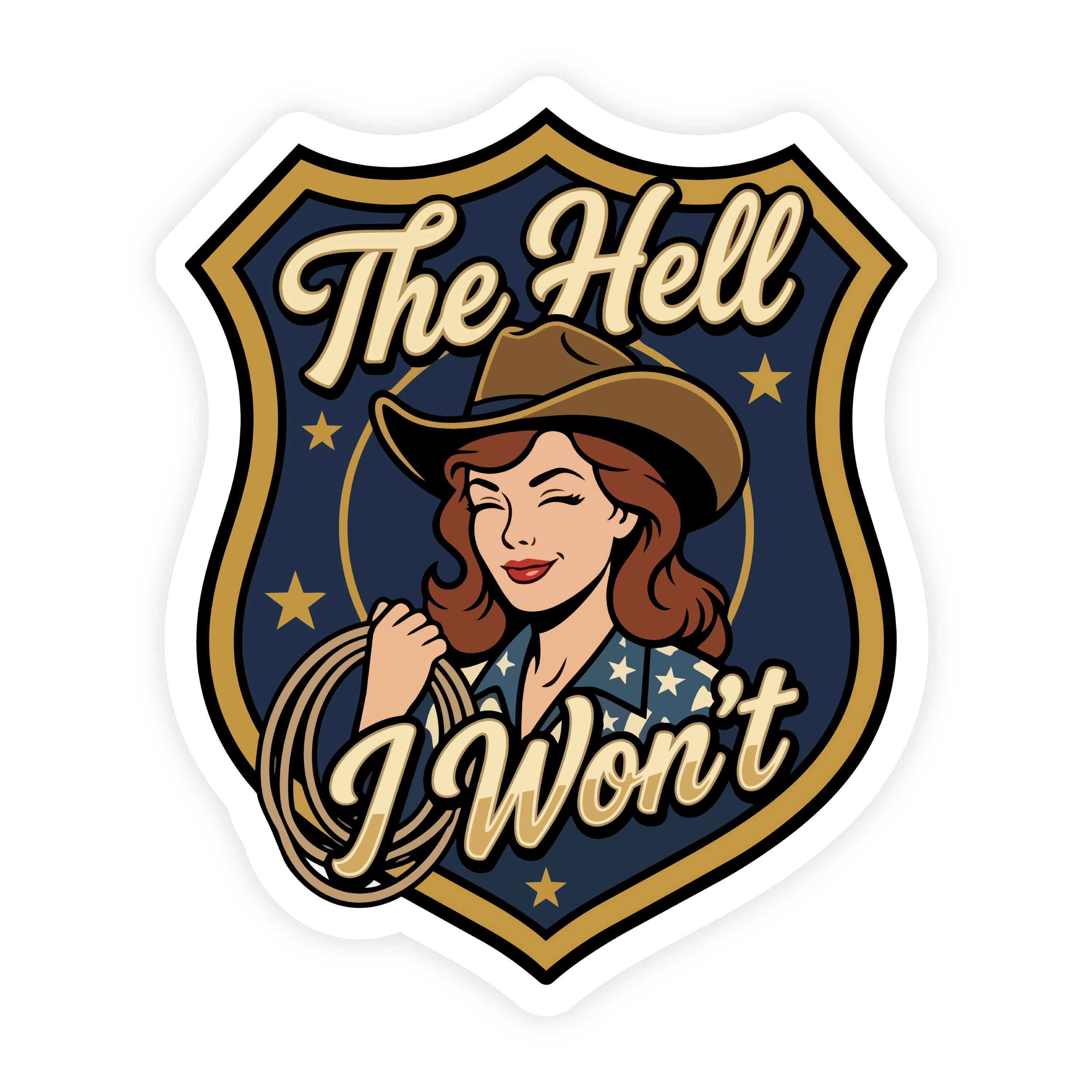 The Hell I Won't Vintage Lasso Cheeky Cowgirl Sticker
