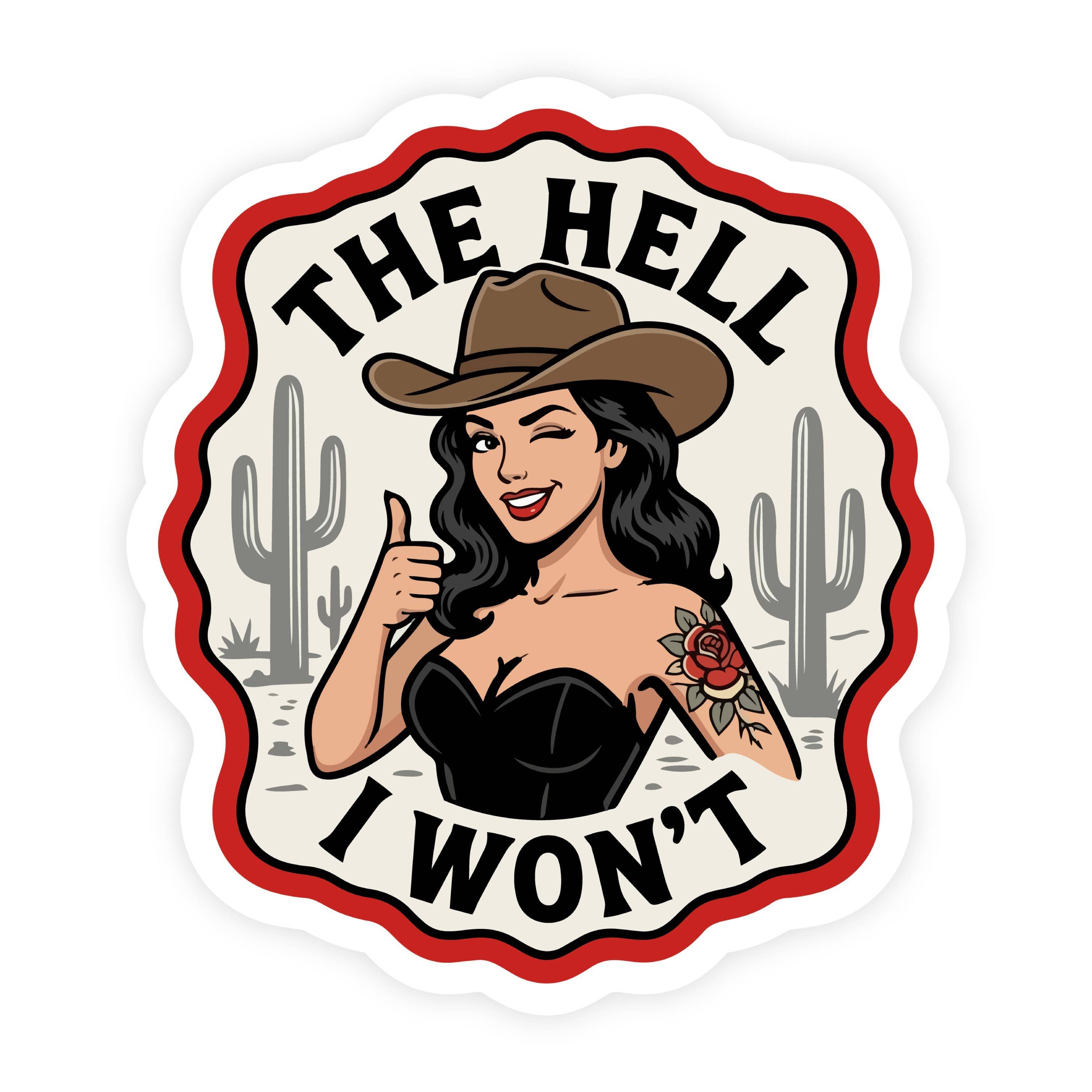 The Hell I Won't Red Tattooed Cowgirl Sticker