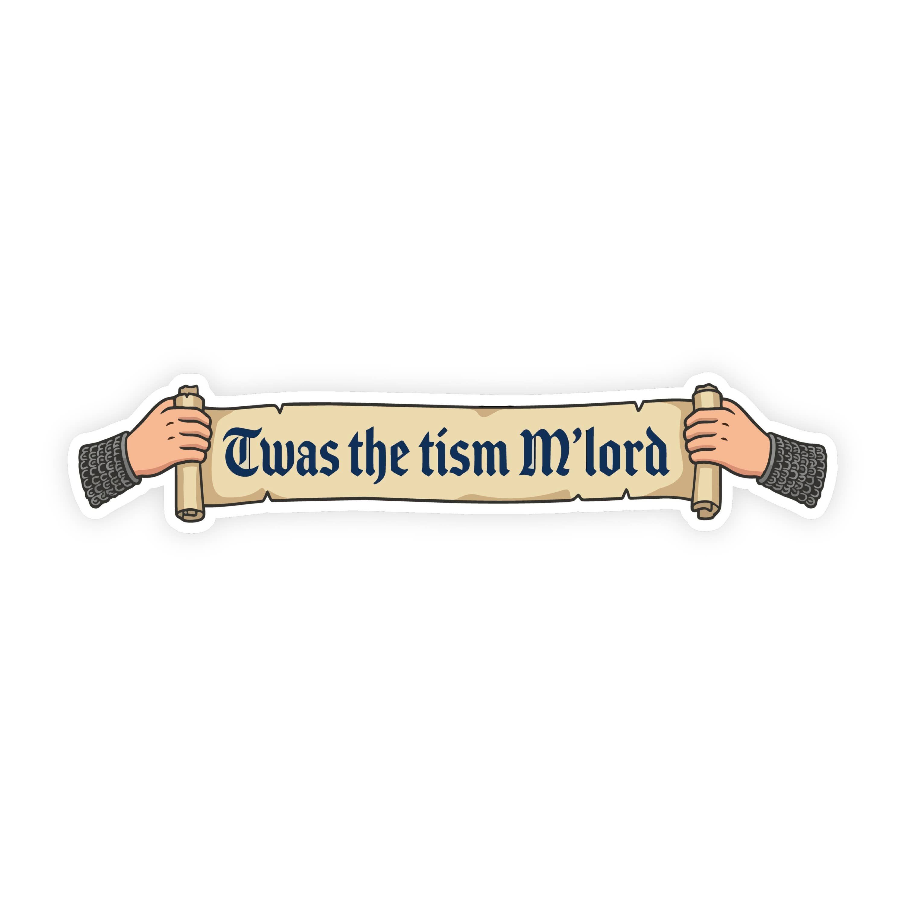 Twas The Tism M’lord Medieval Scroll Bumper Sticker